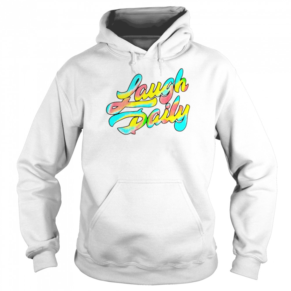Colorful Laugh Daily shirt Unisex Hoodie