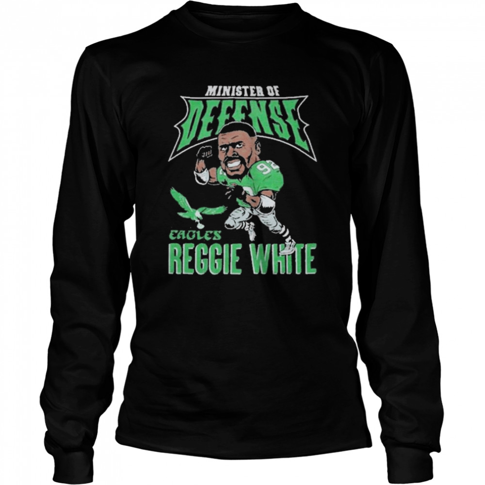 Eagles Reggie White Minister Of Defense  Long Sleeved T-shirt