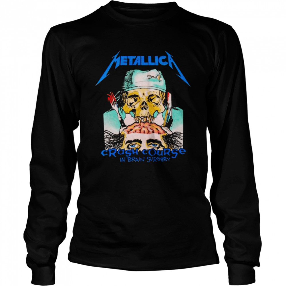 Metallica Crash Course In Brain Surgery 2022  Long Sleeved T-shirt