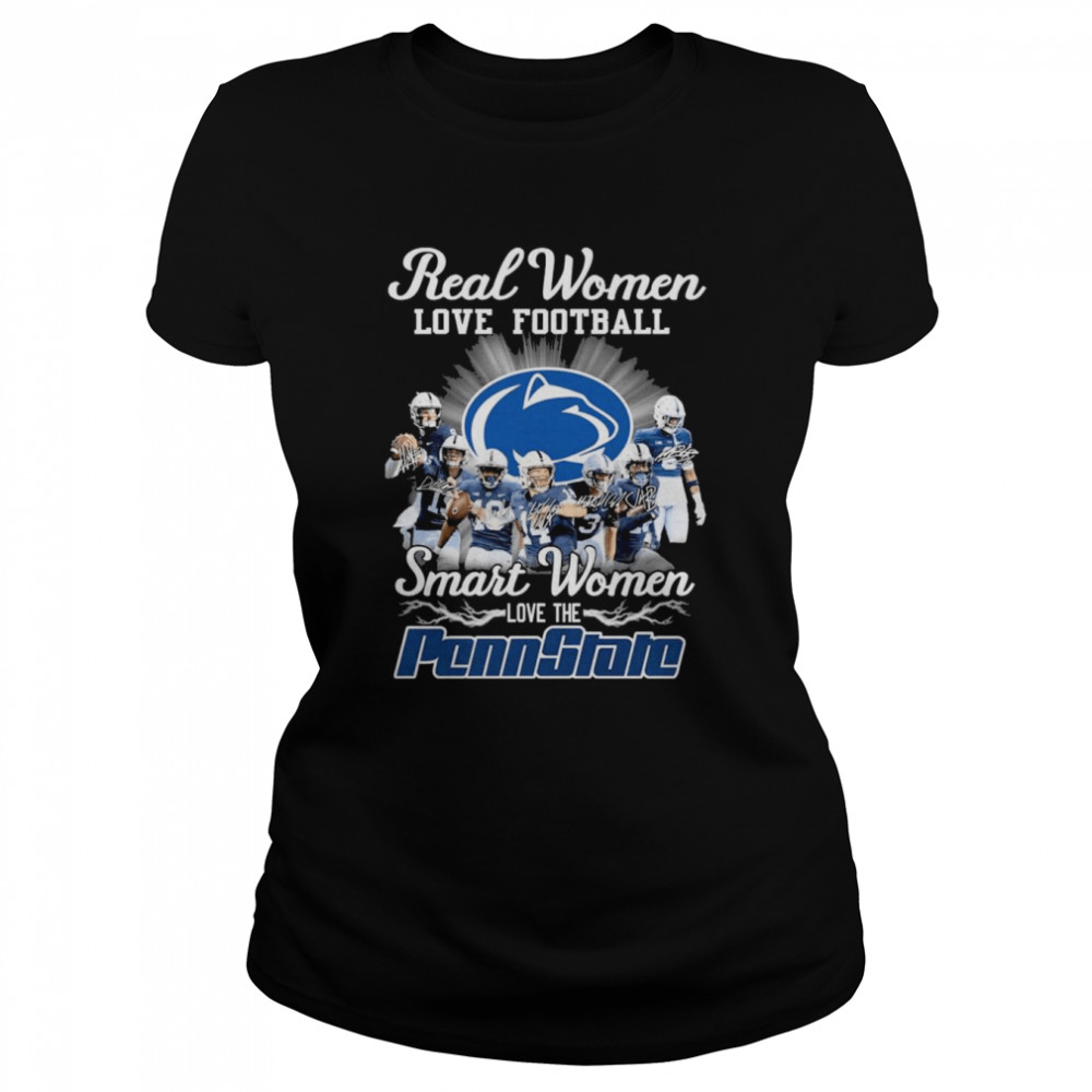 Real Women love football smart Women love the Penn State signatures shirt Classic Women's T-shirt