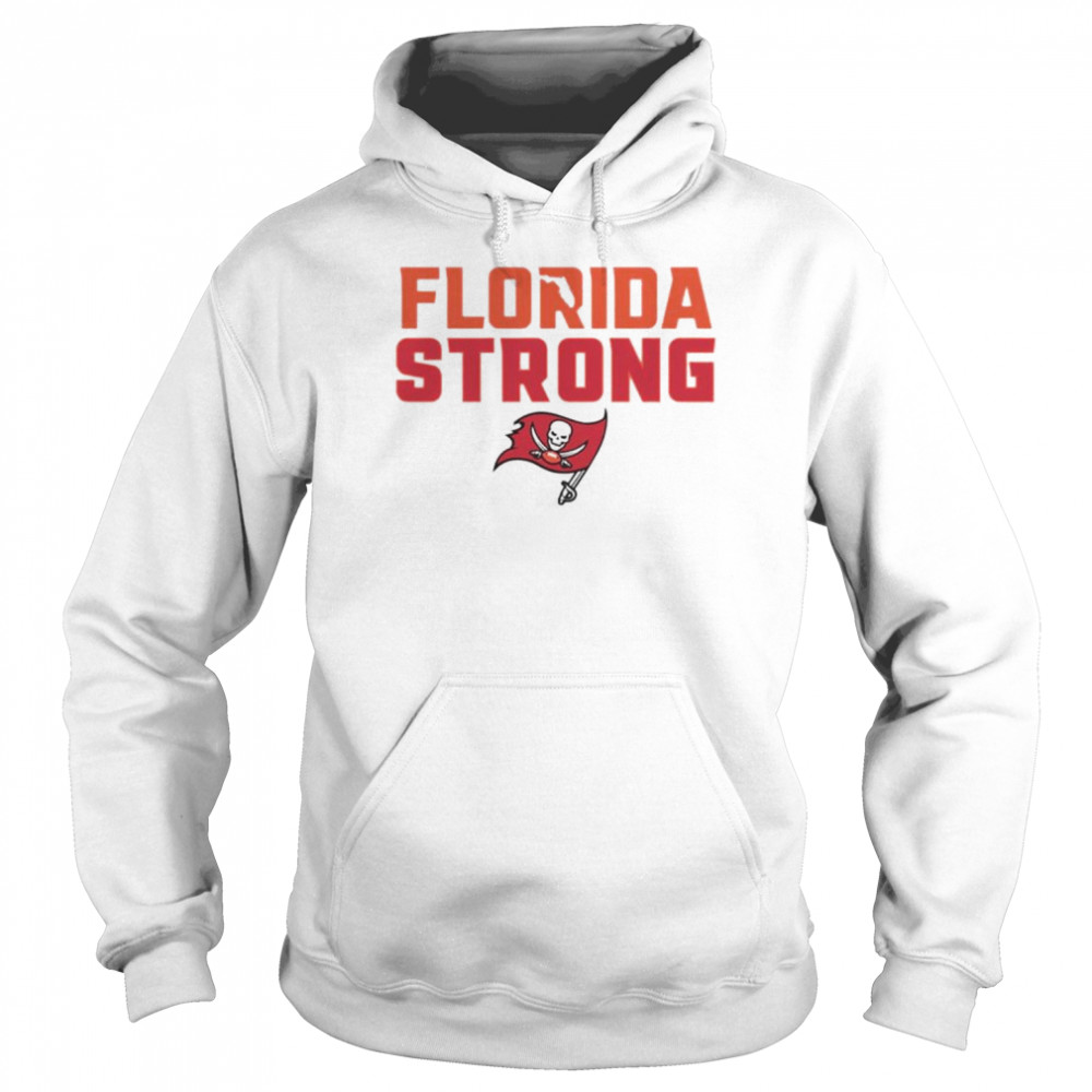Tampa Bay Buccaneers Florida Strong shirt Unisex Hoodie
