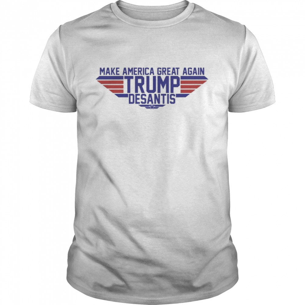 Top Gun Make America great again Trump Desantis shirt Classic Men's T-shirt