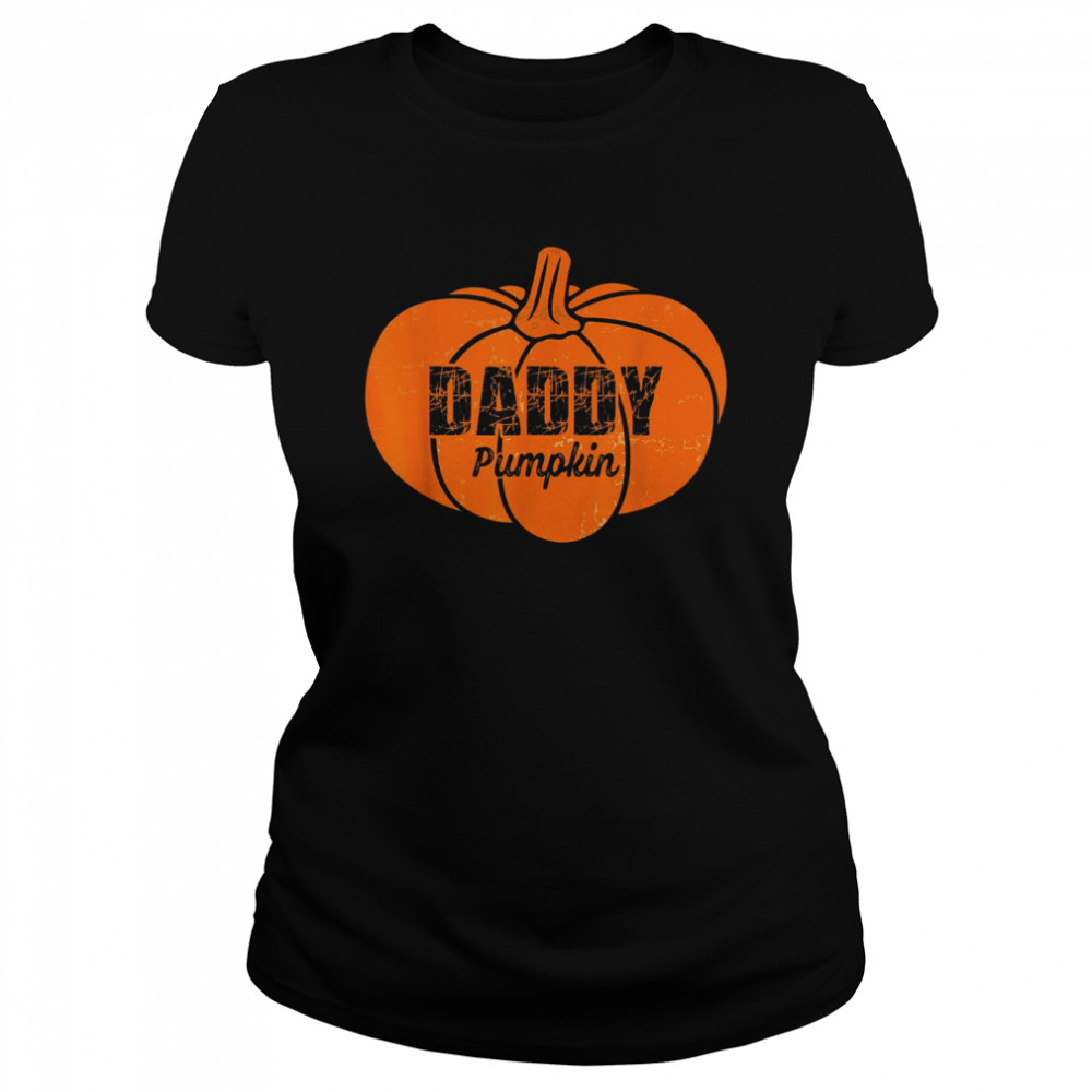 Daddy Pumpkin Matching Family Halloween Thanksgiving Funny Thanksgiving T- Classic Women's T-shirt