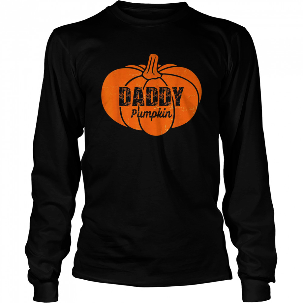 Daddy Pumpkin Matching Family Halloween Thanksgiving Funny Thanksgiving T- Long Sleeved T-shirt
