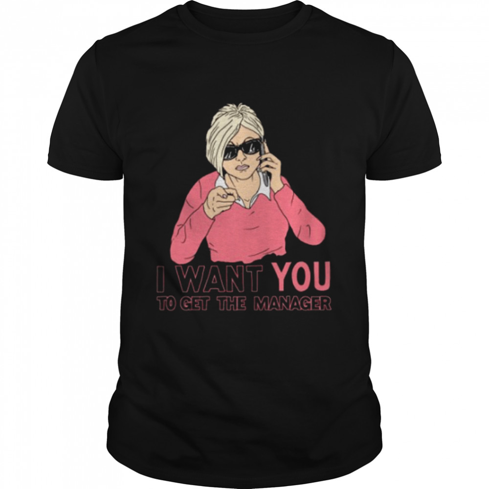 I want you to get the manager shirt