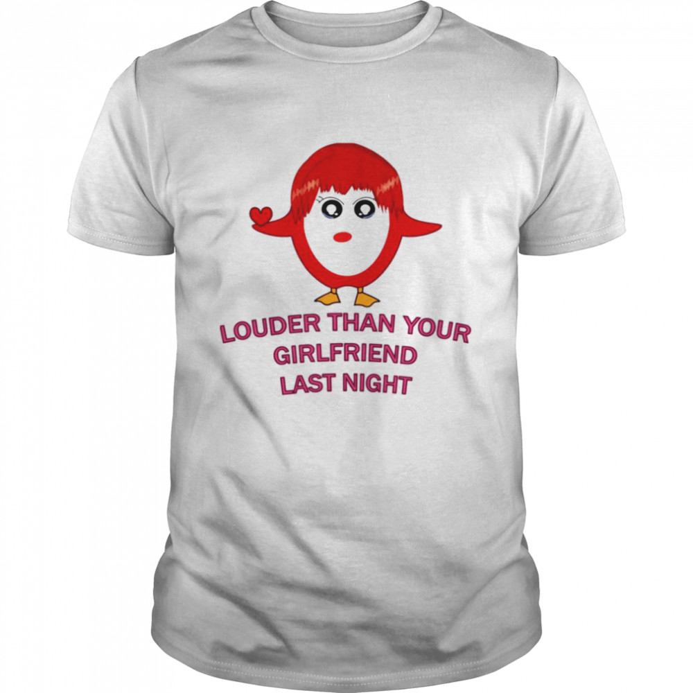 Louder Than Your Girlfriend Last Night Red Girl shirt Classic Men's T-shirt