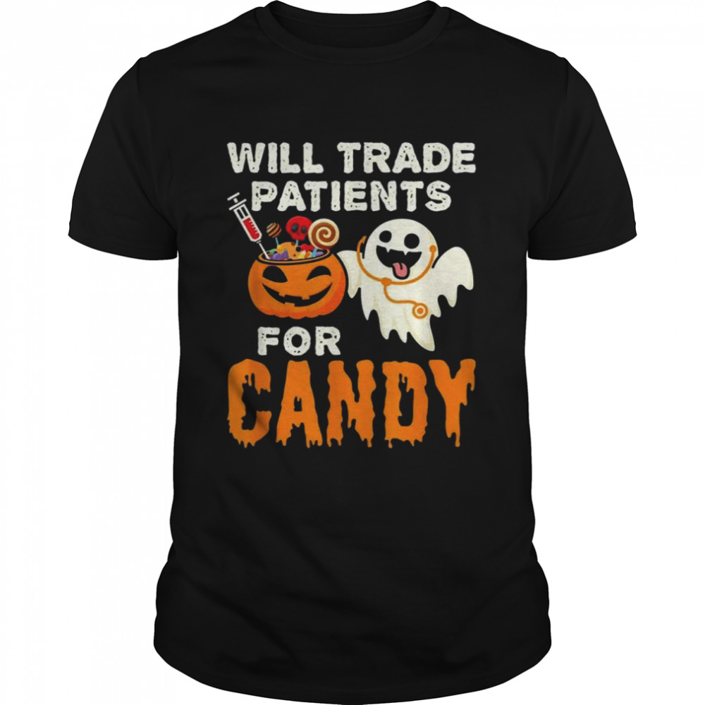 Nurse Halloween Will Trade Patients For Candy T-Shirt