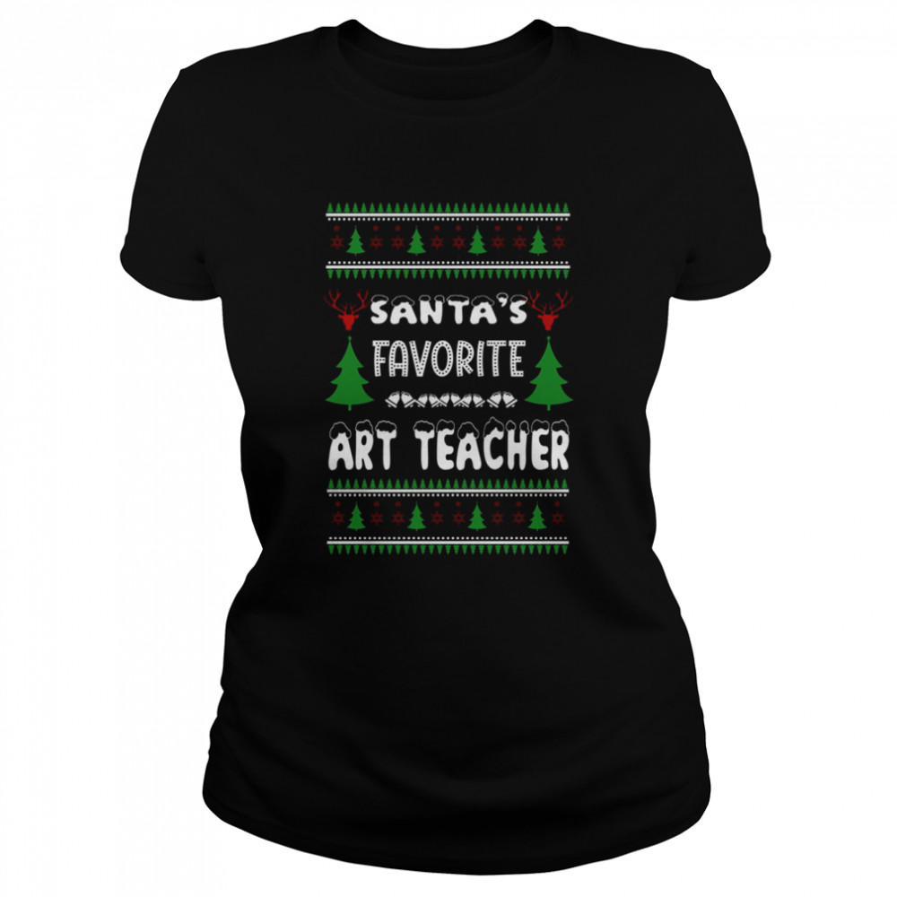 Santa’s Favorite Art Teacher chritmas shirt Classic Women's T-shirt