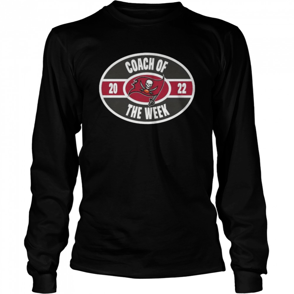Tampa Bay Buccaneers 2022 Coach of the week shirt 2 Tampa Bay Buccaneers 2022 Coach of the week shirt Long Sleeved T-shirt