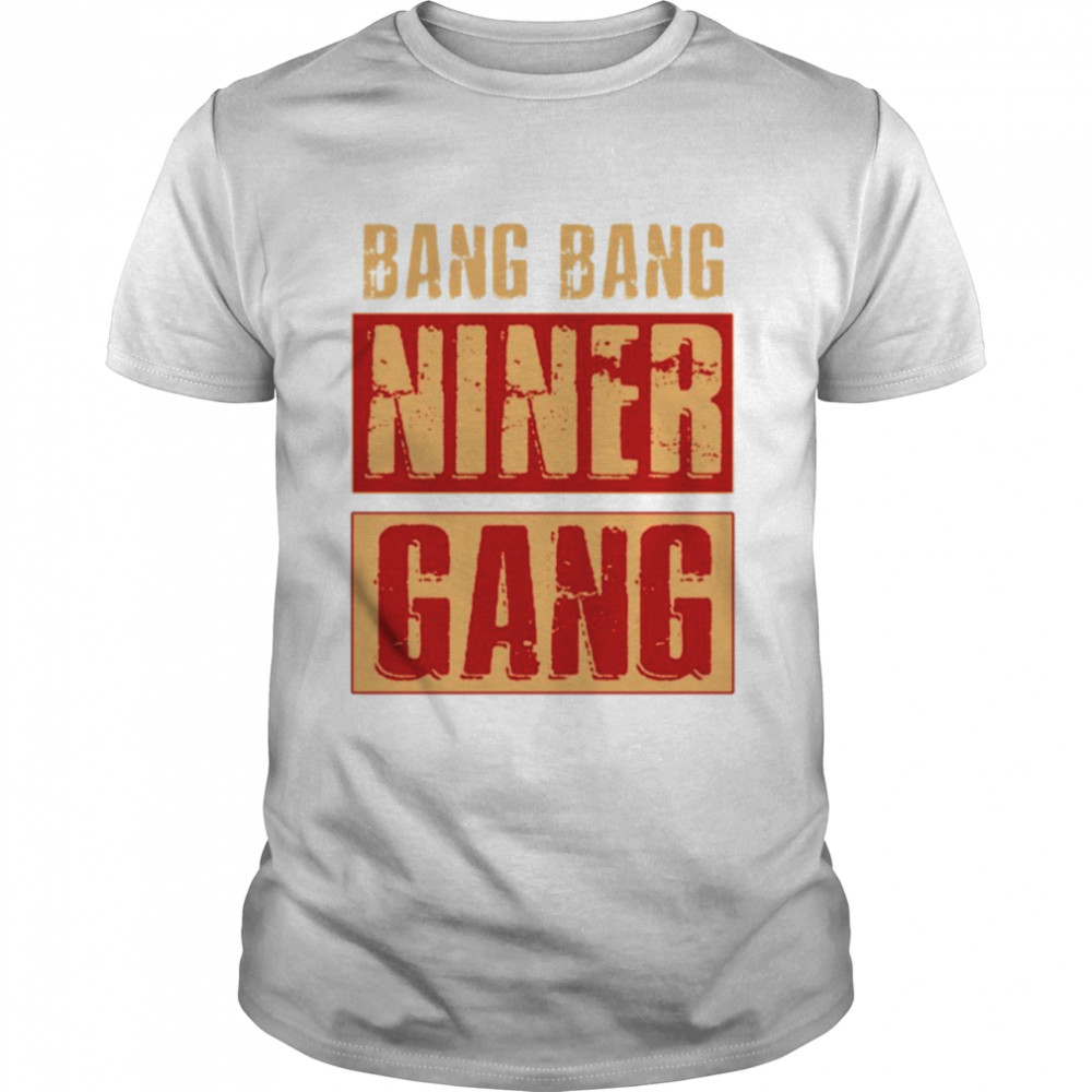 Bang Bang Niner Gang Football Cool shirt Classic Men's T-shirt