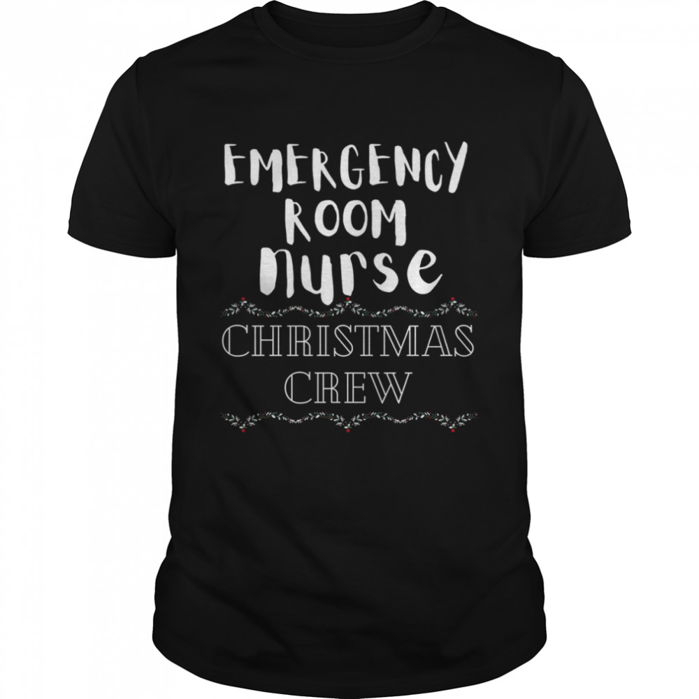 Emergency Room Nurse Christmas Crew Er Nurses Hospital Staff Nurse Christmas T- Classic Men's T-shirt