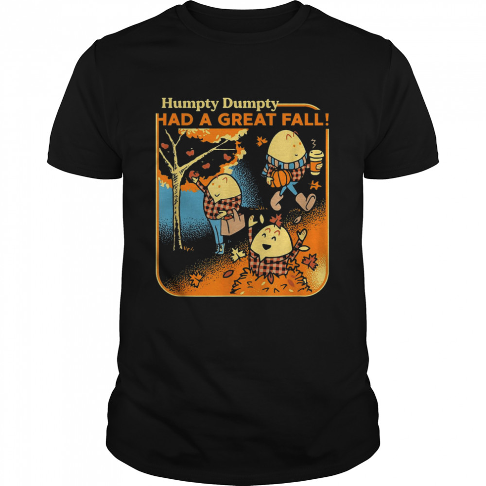 Humpty Dumpty Had A Great Fall Funny Novelty Men Women Kids T- Classic Men's T-shirt