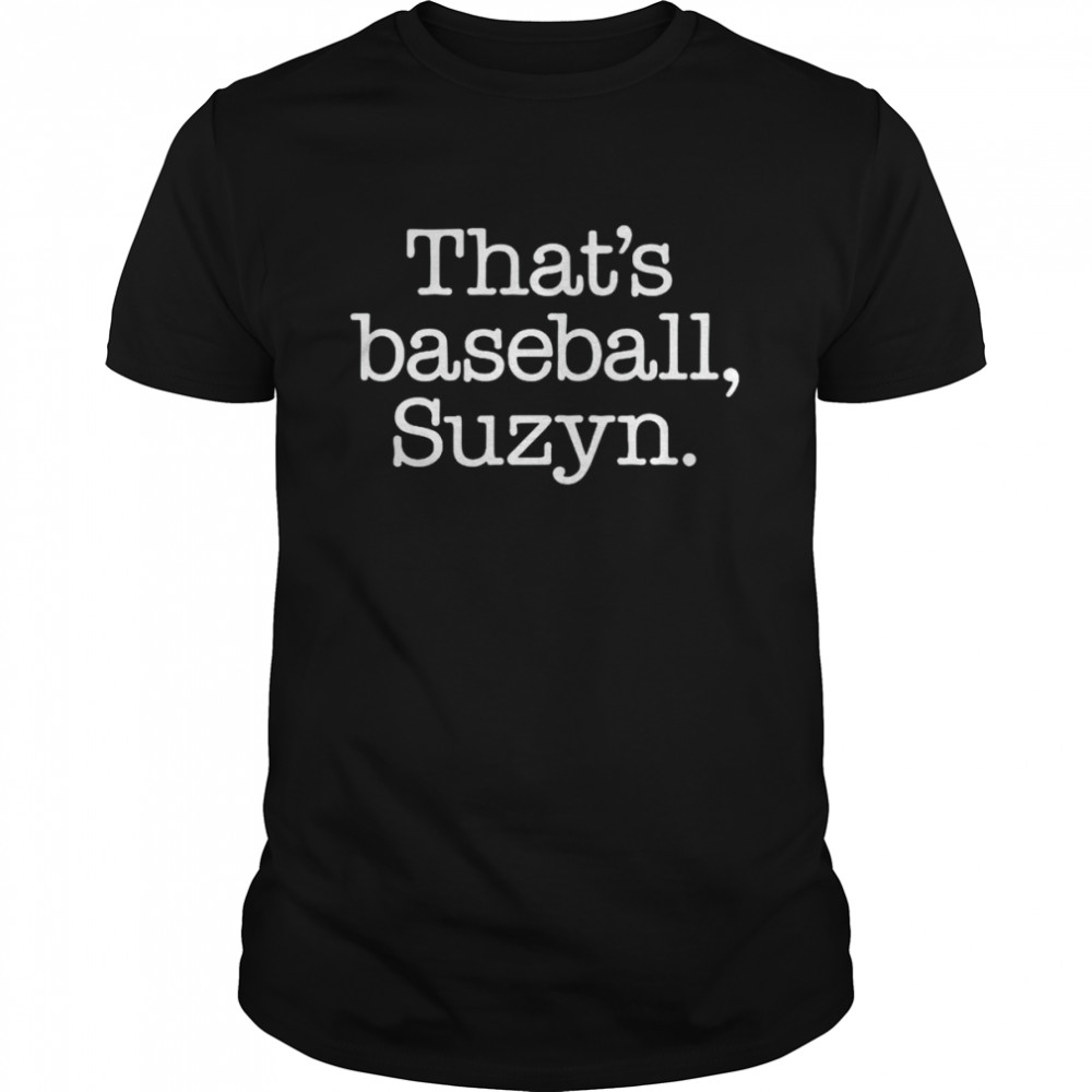 That’s baseball suzyn T-shirt Classic Men's T-shirt