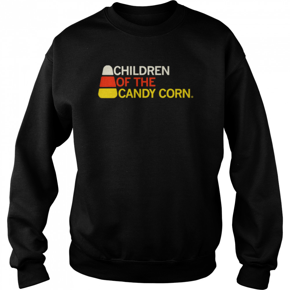 Children of the Candy Corn shirt Unisex Sweatshirt