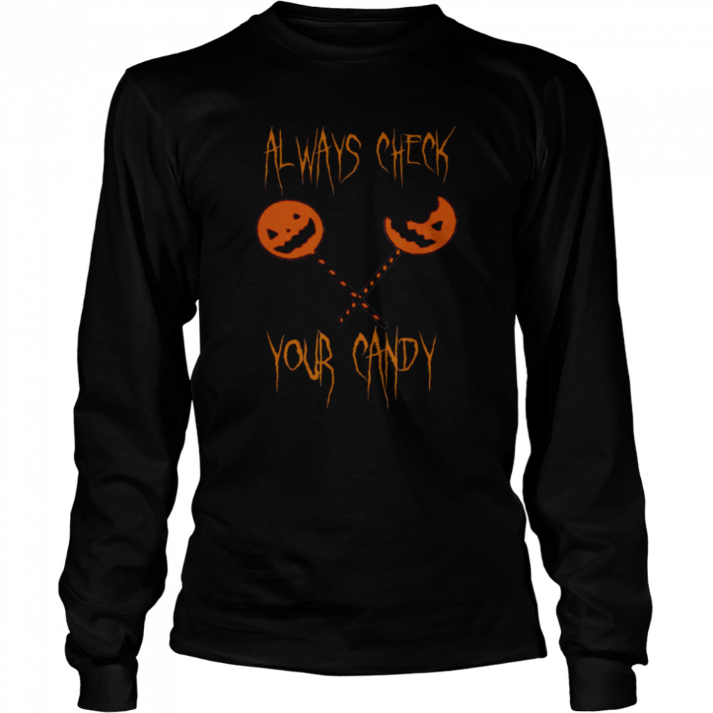 Always Check Your Candy Halloween Trick R Treat Sam Lollipop shirt Long Sleeved T-shirt