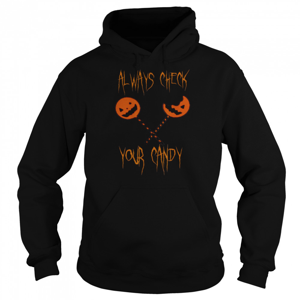 Always Check Your Candy Halloween Trick R Treat Sam Lollipop shirt Unisex Hoodie