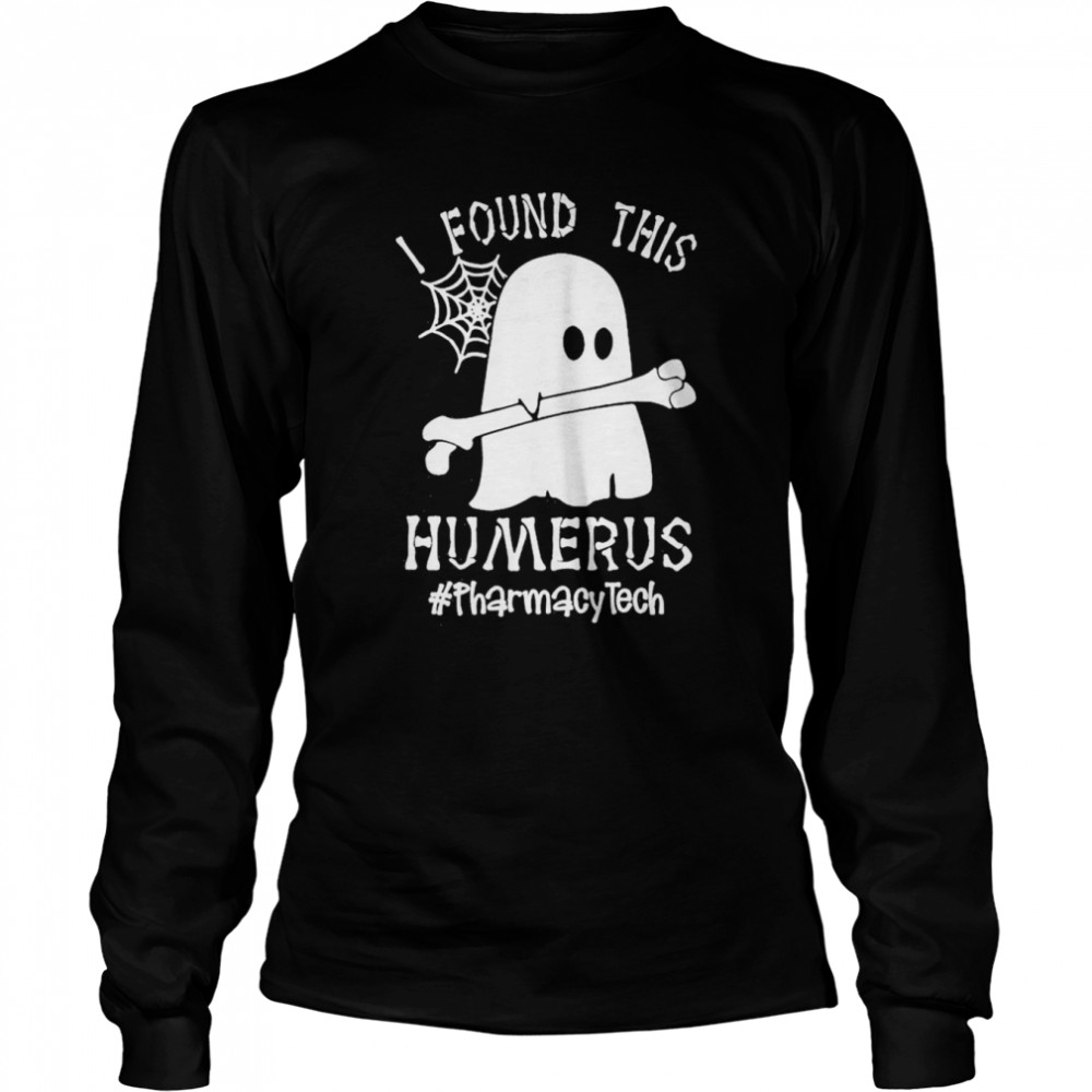 Ghost I found this Femurus #Pharmacy Tech Halloween shirt Long Sleeved T-shirt