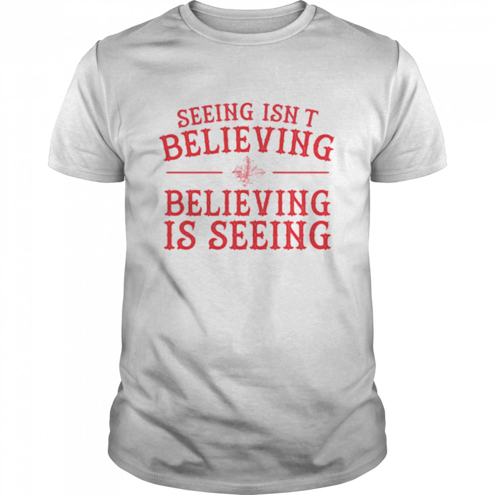 Seeing Isn’t Believing Believing Is Seeing The Santa Clause shirt Classic Men's T-shirt