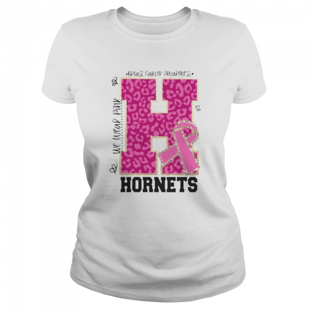We wear Pink Breast cancer awareness Hornets Football shirt Classic Women's T-shirt
