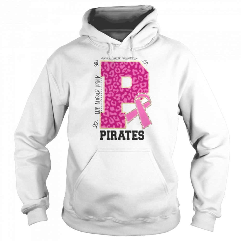 We wear Pink Breast cancer awareness Pirates Football shirt Unisex Hoodie