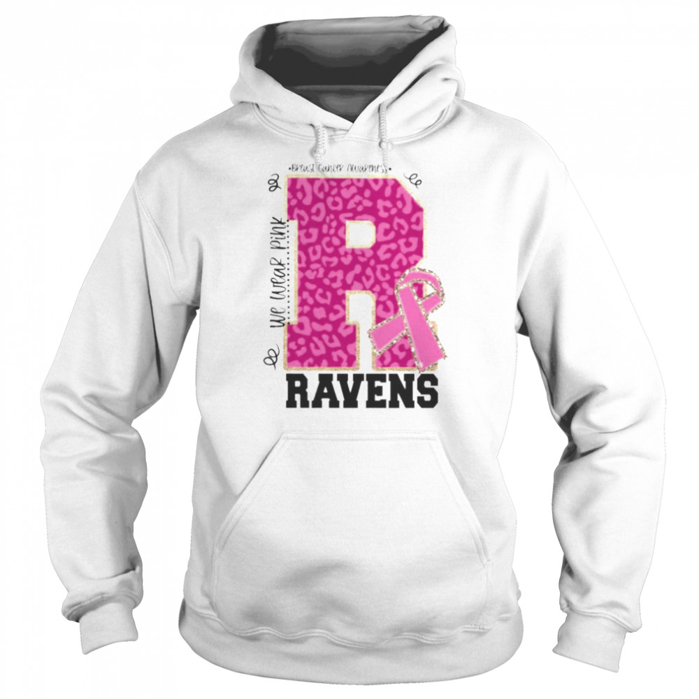 We wear Pink Breast cancer awareness Ravens Football shirt Unisex Hoodie
