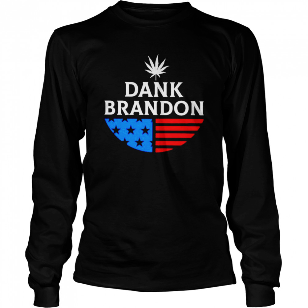 Weed Dank Brandon American flag shirt Long Sleeved T-shirt