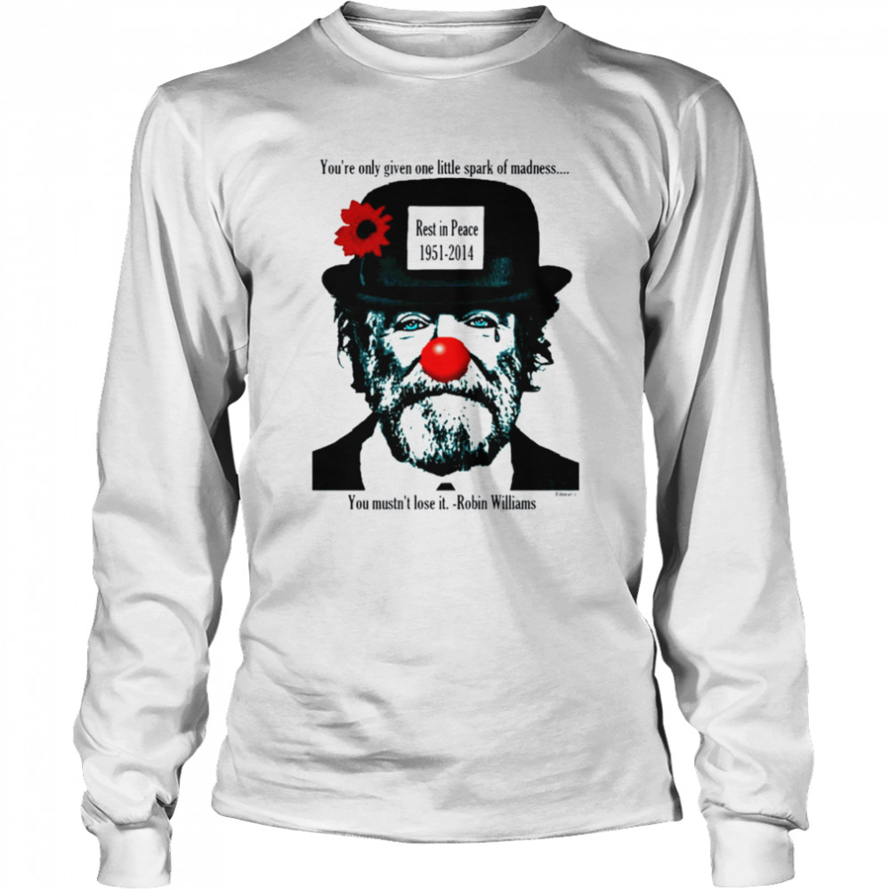 You Mustn’t Lose It Mr Williams shirt Long Sleeved T-shirt