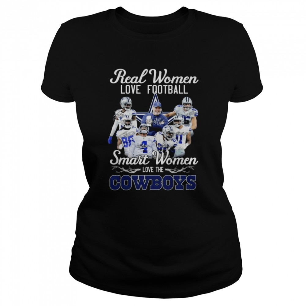 Real Women Love Football Smart Women Love The COWBOYS Shirt