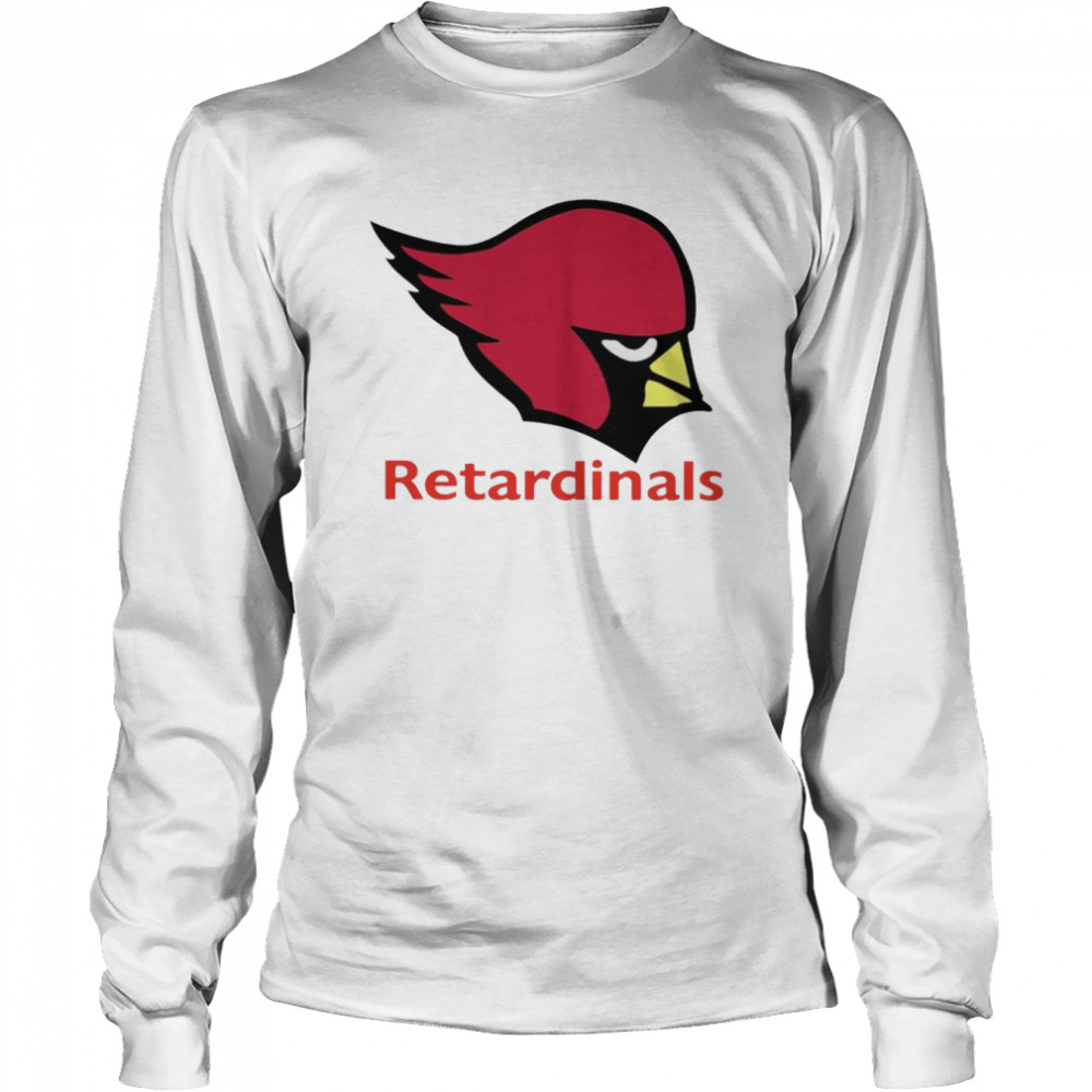 Arizona Cardinals retardinals shirt, hoodie, sweater and v-neck t