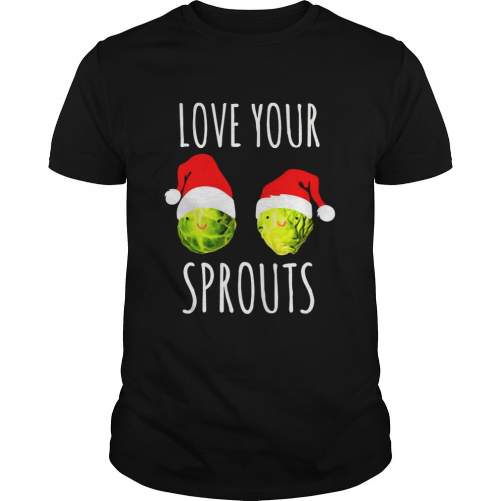 Love Your Sprouts Women’s Christmas shirt Classic Men's T-shirt