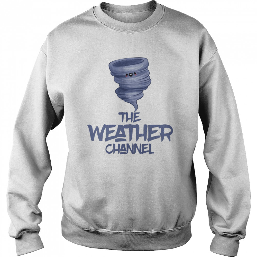 The Weather Channel shirt Unisex Sweatshirt