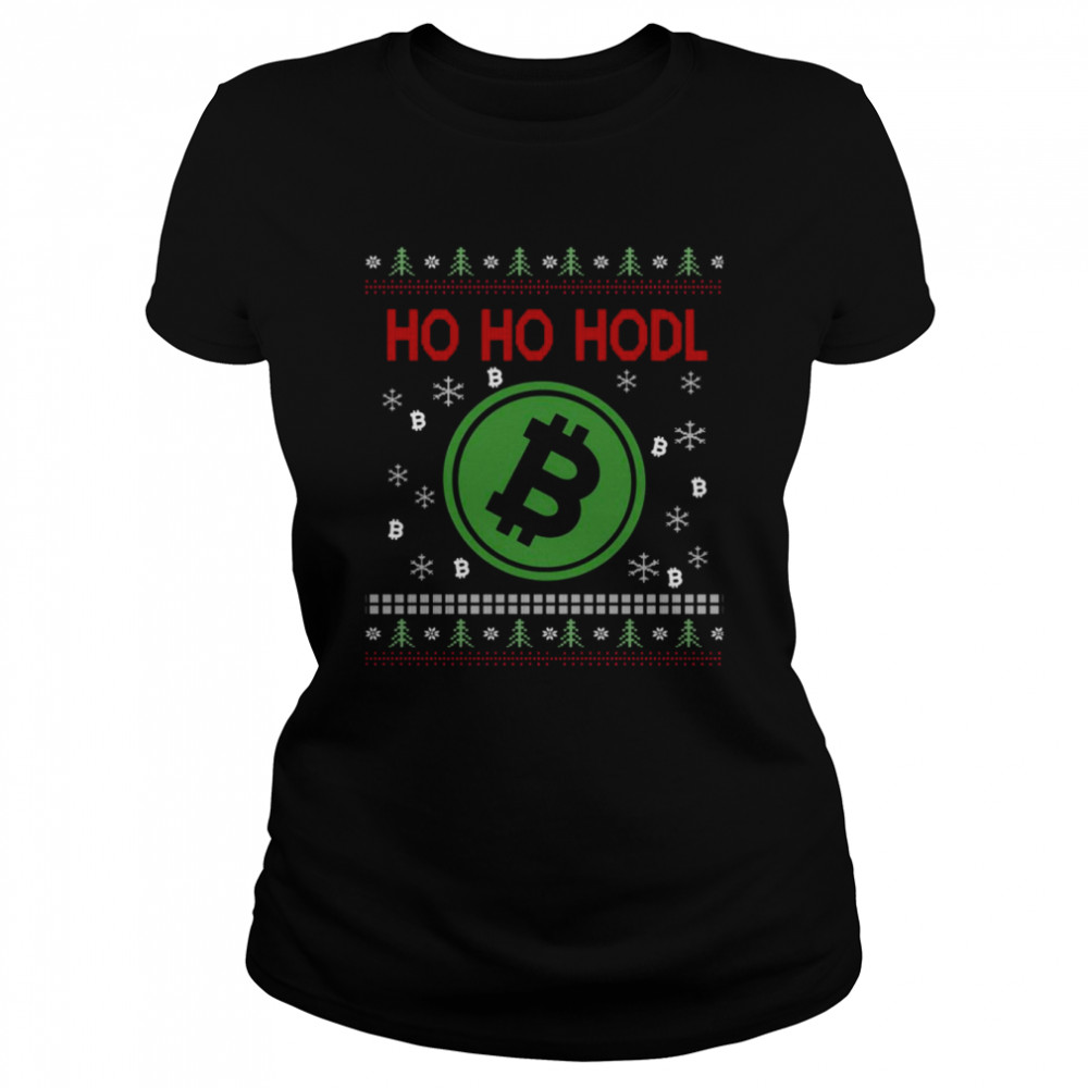 Ugly Ho Ho Hodl Bitcoin Christmas shirt Classic Women's T-shirt
