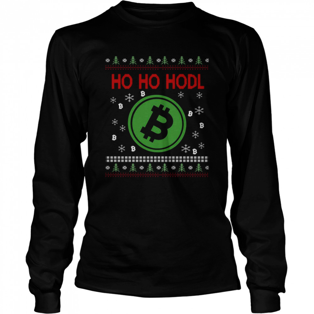 Ugly Ho Ho Hodl Bitcoin Christmas shirt Long Sleeved T-shirt