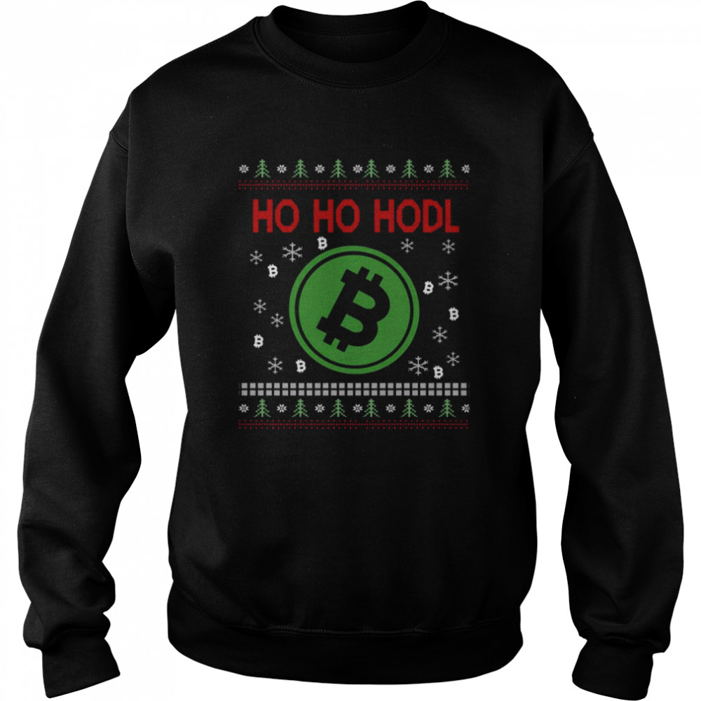 Ugly Ho Ho Hodl Bitcoin Christmas shirt Unisex Sweatshirt