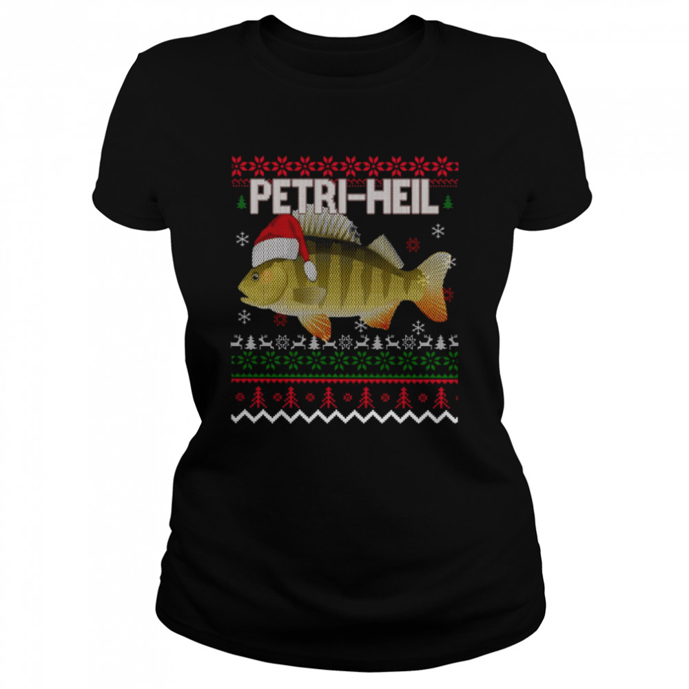 Ugly Petri Heil Fishing Christmas shirt Classic Women's T-shirt