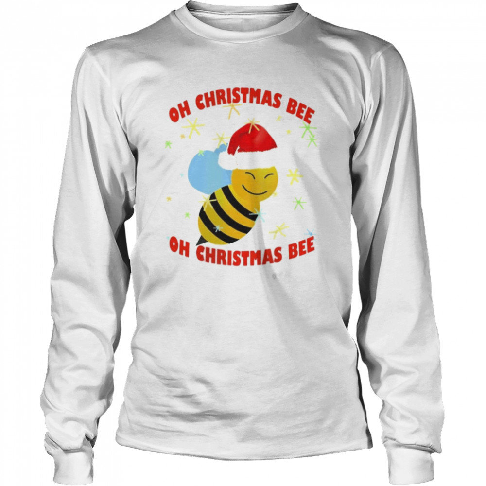 Oh Christmas Bee Santa Bee Xmas shirt Long Sleeved T-shirt