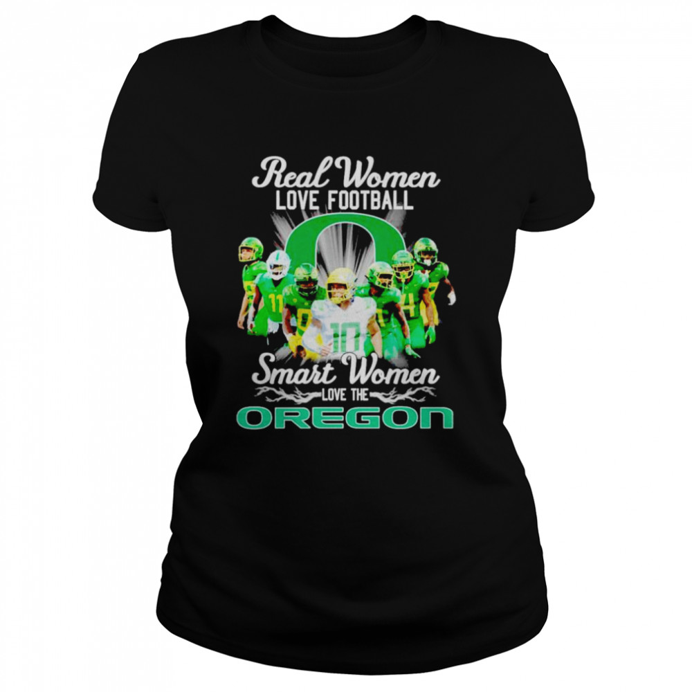Real women love football smart women love the Oregon shirt Classic Women's T-shirt