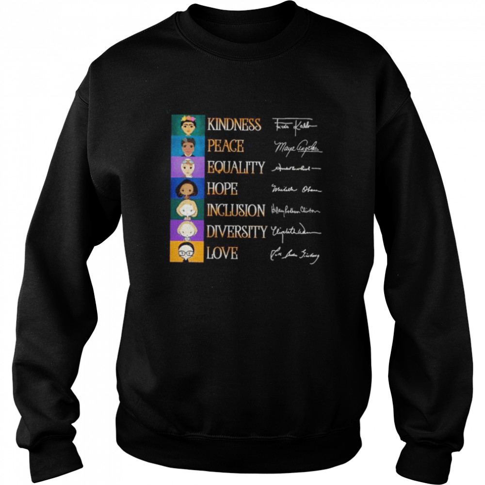 Ruth Bader Ginsburg kindness peace equality hope inclusion diversity love signatures 2022 shirt Unisex Sweatshirt