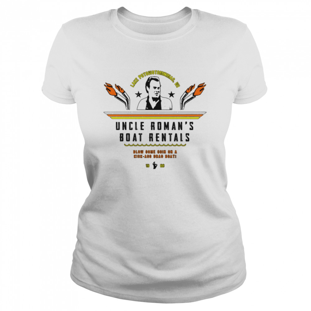 Uncle Roman’s Boat Rentals The Great Outdoors Vintage Movie shirt Classic Women's T-shirt