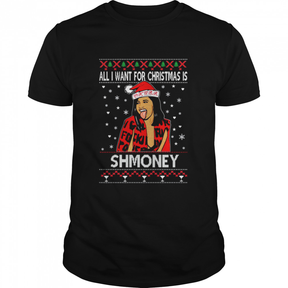 Cardi B All I Want for Christmas is Shmoney shirt Classic Men's T-shirt
