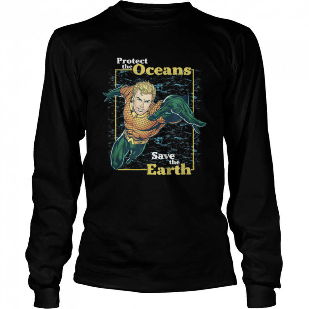 DC Comics Aquaman Earth Day Protect The Oceans Poster T- B09PW8C5QV Long Sleeved T-shirt