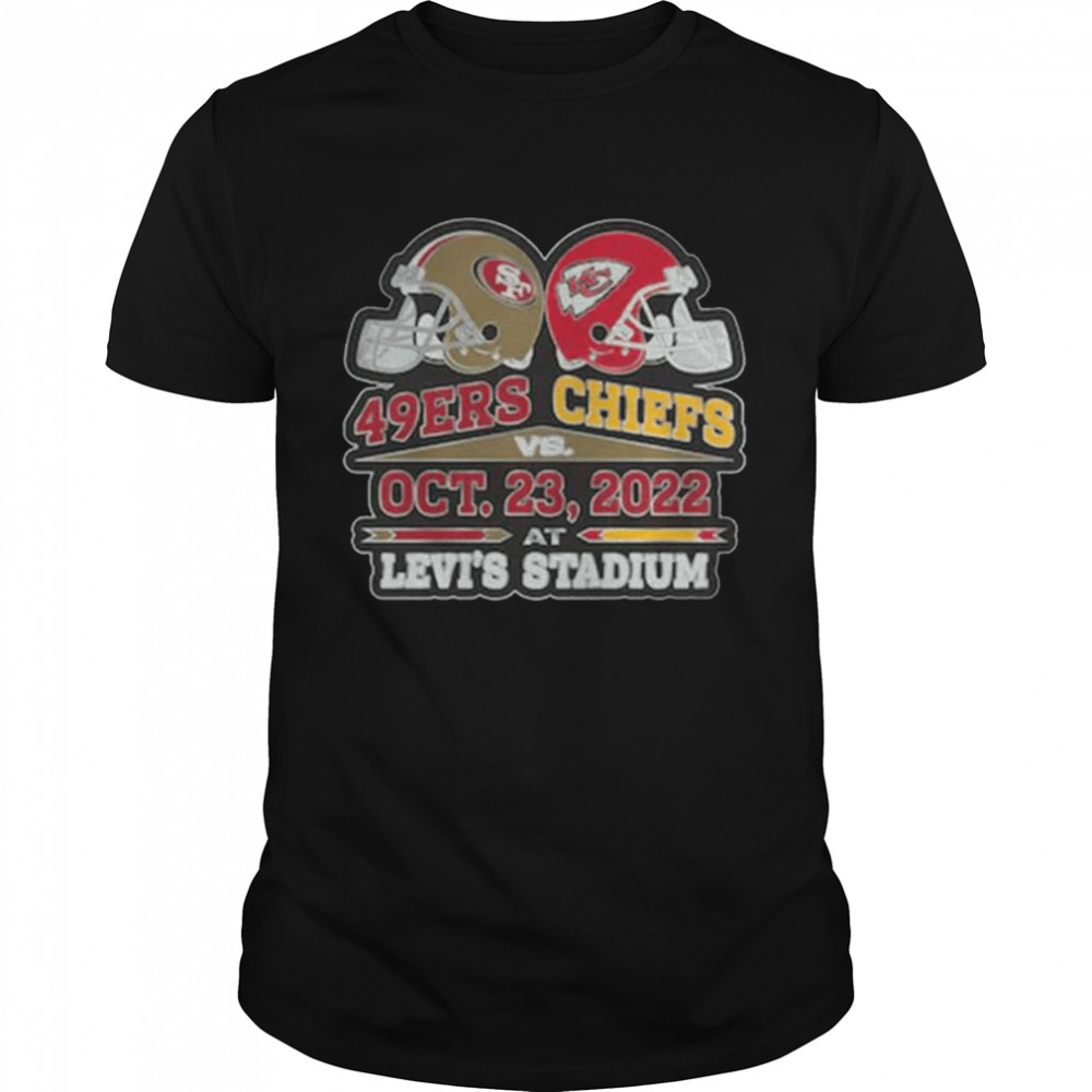 San Francisco 49ers Vs Kansas City Chiefs Oct 23 2022 At Levi’s Stadium Shirt