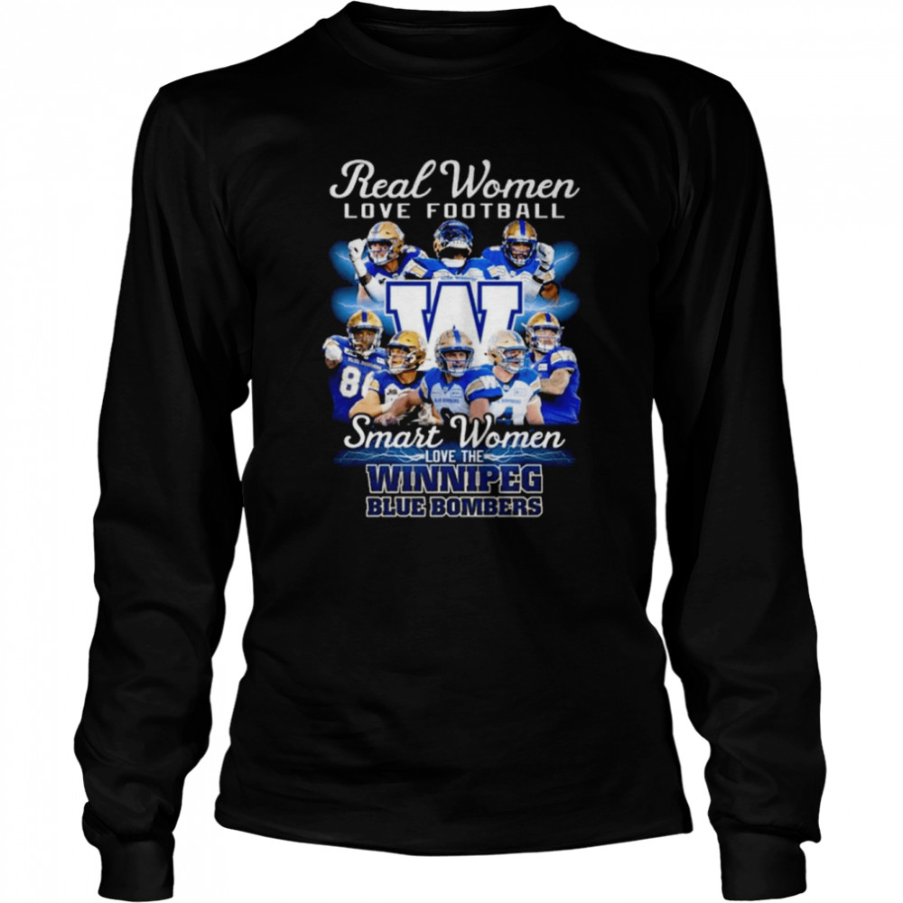 CFL Real Women Love Football Smart Women Love Winnipeg Blue Bombers  Long Sleeved T-shirt
