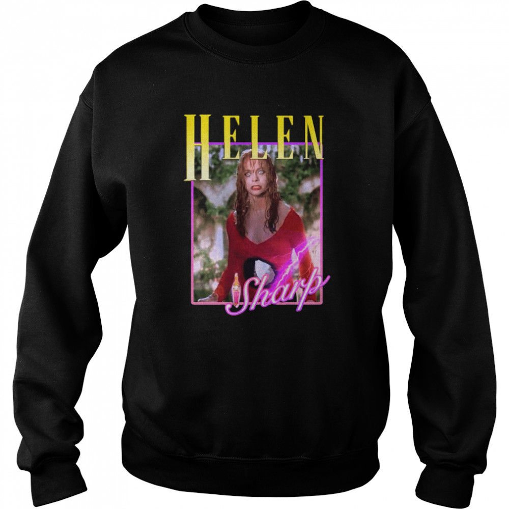 Helen Sharps Tribute Death Becomes Her shirt Unisex Sweatshirt