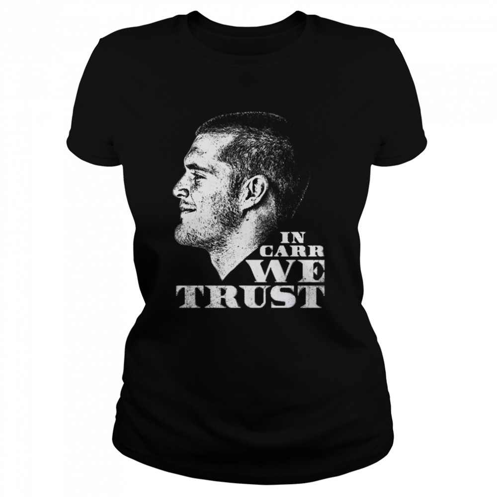 In Derek Carr We Trust shirt Classic Women's T-shirt