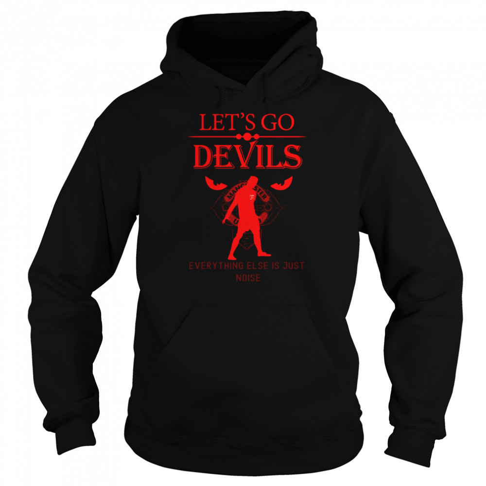 Let’s Go Devils Manchester Utd shirt Unisex Hoodie