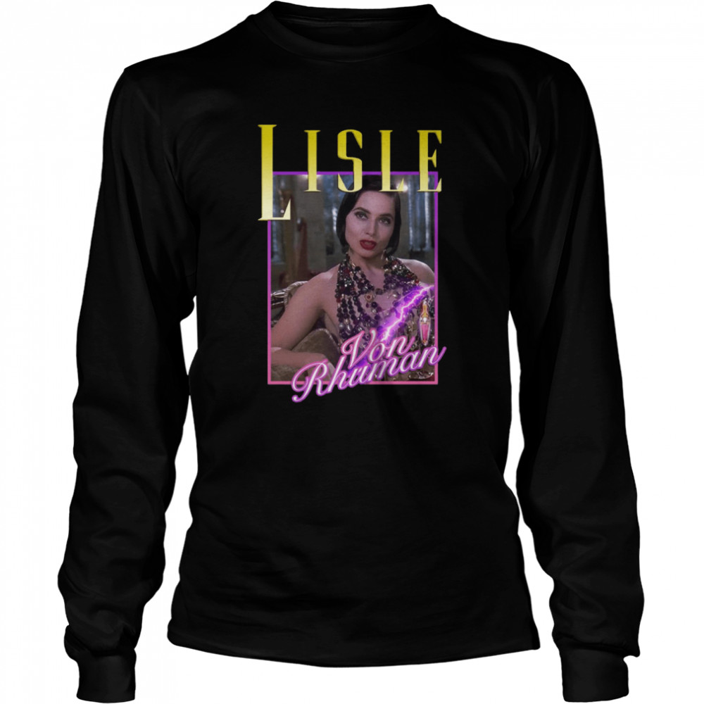 Lisle Von Rhuman Death Becomes Her Tribute shirt Long Sleeved T-shirt
