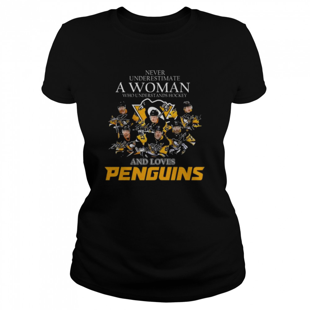 Never underestimate a woman who understands hockey and loves Pittsburgh Penguins signatures 2022 shirt Classic Women's T-shirt