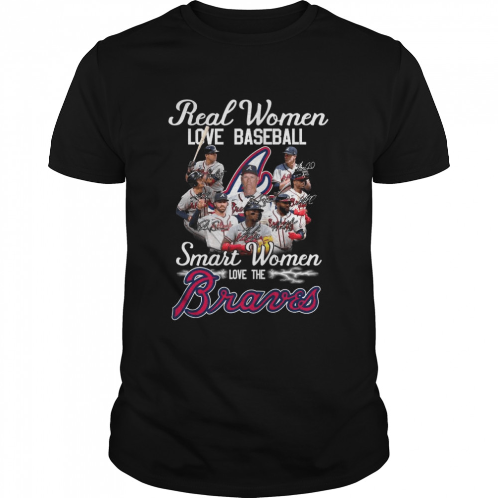 Real Women Love Baseball Smart Women Love The Atlanta Braves Signatures 2022  Classic Men's T-shirt
