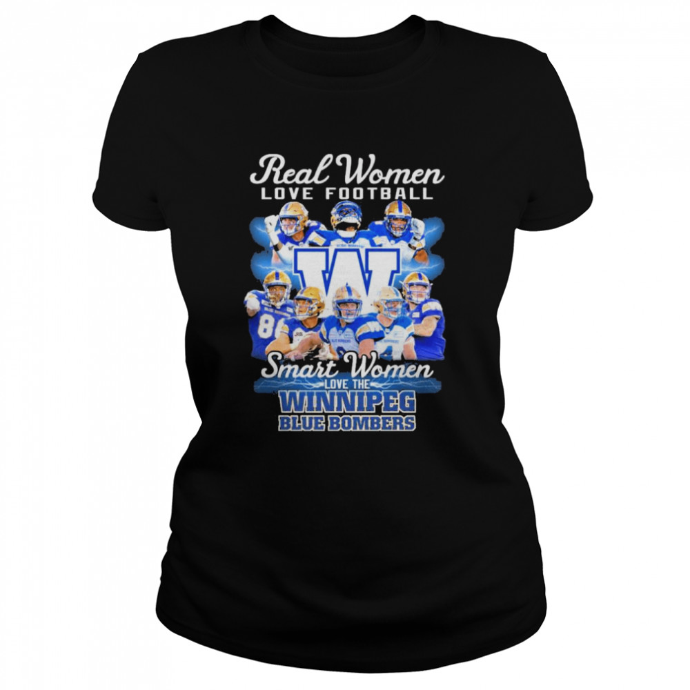 real Women love Hockey smart Women love the Winnipeg Blue Bombers 2022 shirt Classic Women's T-shirt
